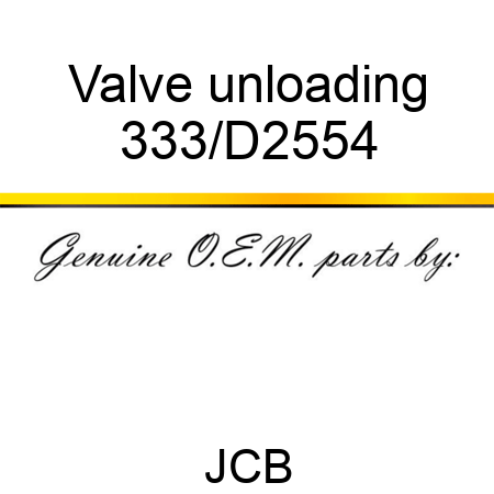 Valve unloading 333/D2554