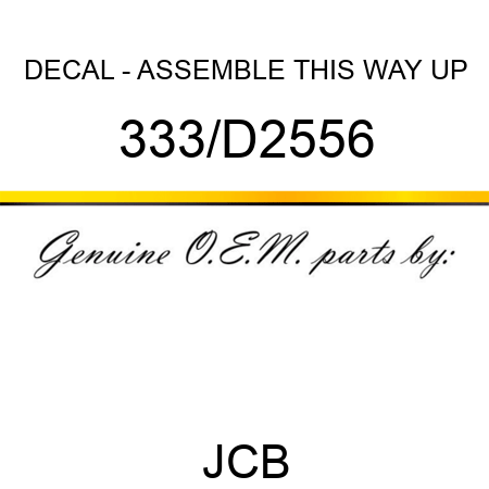 DECAL - ASSEMBLE THIS WAY UP 333/D2556