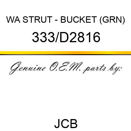 WA STRUT - BUCKET (GRN) 333/D2816