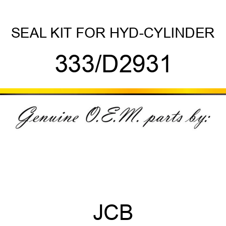 SEAL KIT FOR HYD-CYLINDER 333/D2931