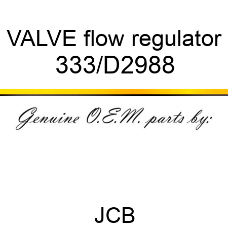 VALVE flow regulator 333/D2988