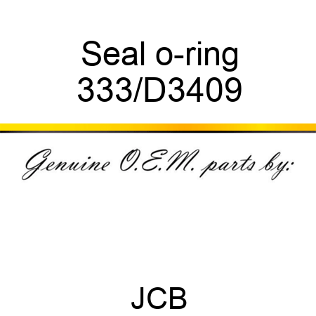 Seal o-ring 333/D3409