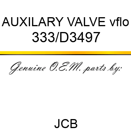 AUXILARY VALVE vflo 333/D3497