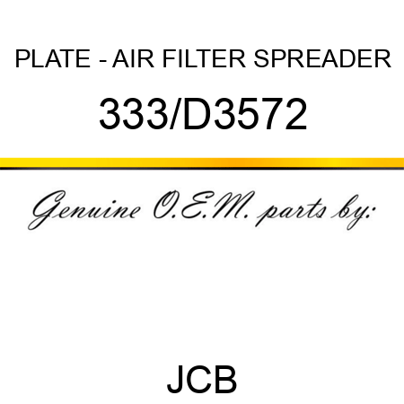 PLATE - AIR FILTER SPREADER 333/D3572