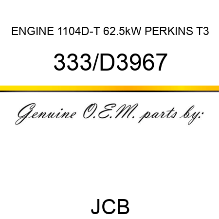 ENGINE 1104D-T 62.5kW PERKINS T3 333/D3967