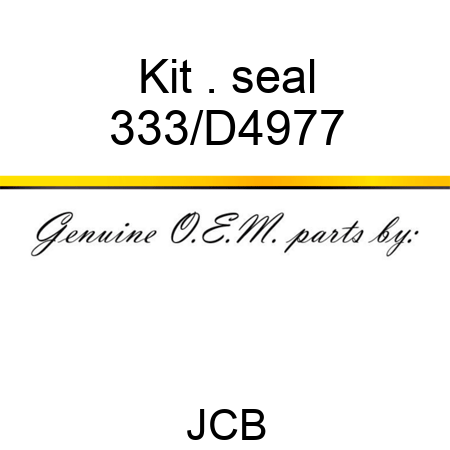 Kit . seal 333/D4977