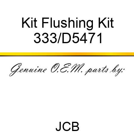 Kit Flushing Kit 333/D5471