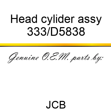 Head cylider assy 333/D5838