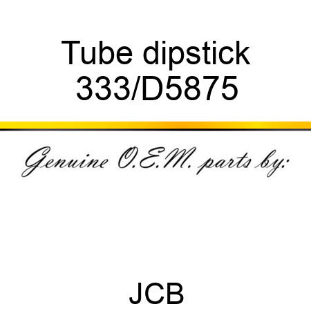 Tube dipstick 333/D5875