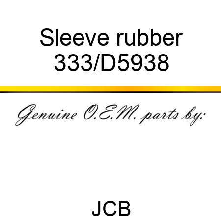 Sleeve rubber 333/D5938