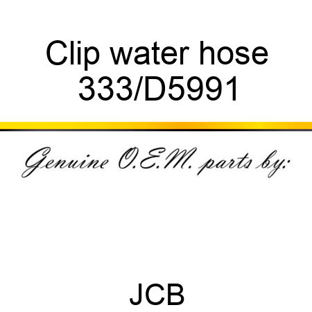 Clip water hose 333/D5991