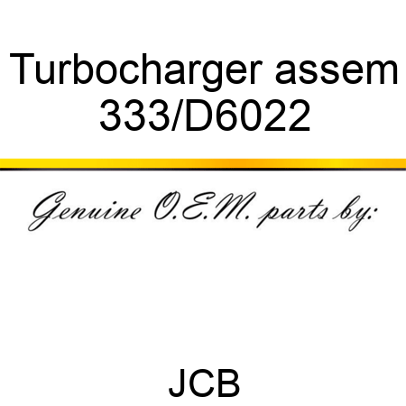 Turbocharger assem 333/D6022