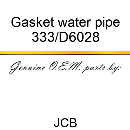 Gasket water pipe 333/D6028