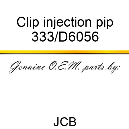 Clip injection pip 333/D6056