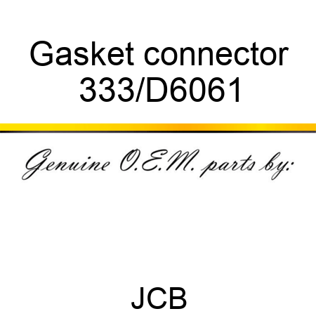 Gasket connector 333/D6061