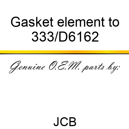 Gasket element to 333/D6162