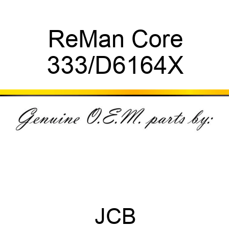 ReMan Core 333/D6164X