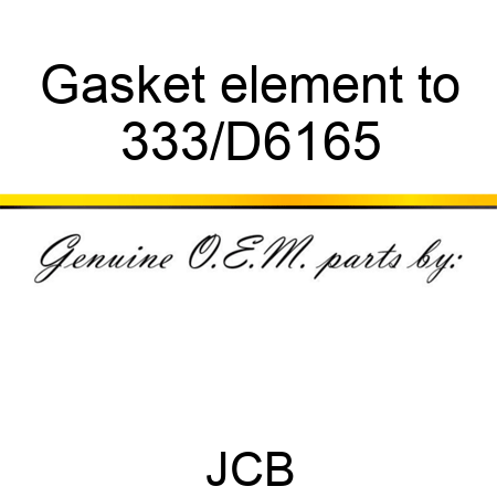 Gasket element to 333/D6165