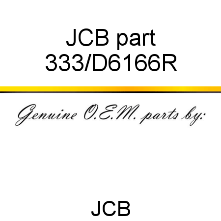 JCB part 333/D6166R