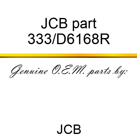 JCB part 333/D6168R