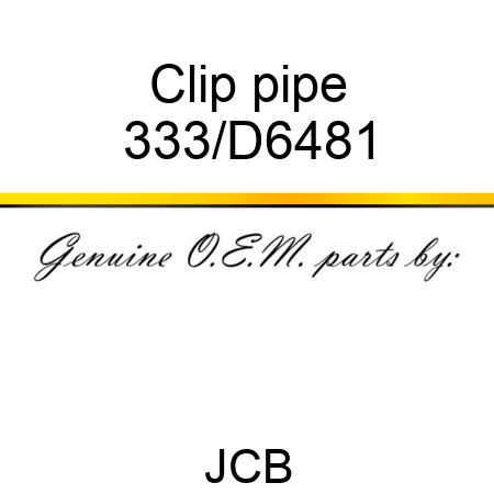 Clip pipe 333/D6481