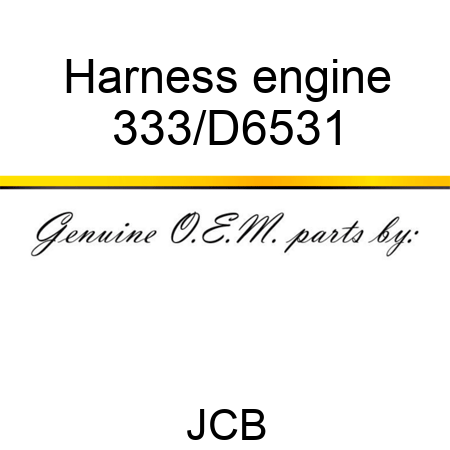 Harness engine 333/D6531