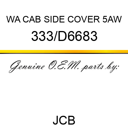 WA CAB SIDE COVER 5AW 333/D6683