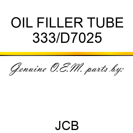 OIL FILLER TUBE 333/D7025