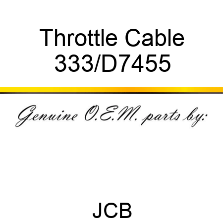 Throttle Cable 333/D7455