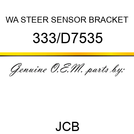 WA STEER SENSOR BRACKET 333/D7535