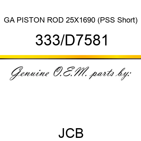 GA PISTON ROD 25X1690 (PSS Short) 333/D7581