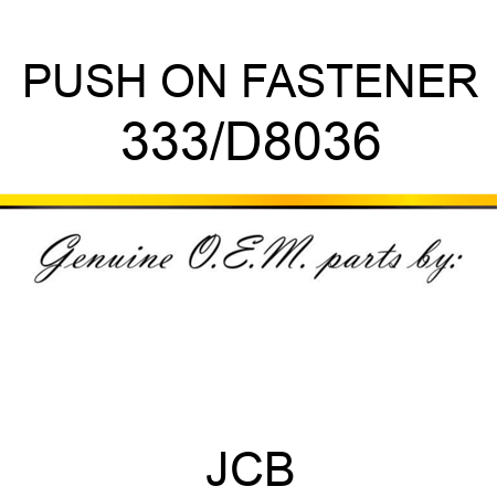 PUSH ON FASTENER 333/D8036