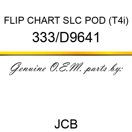 FLIP CHART SLC POD (T4i) 333/D9641