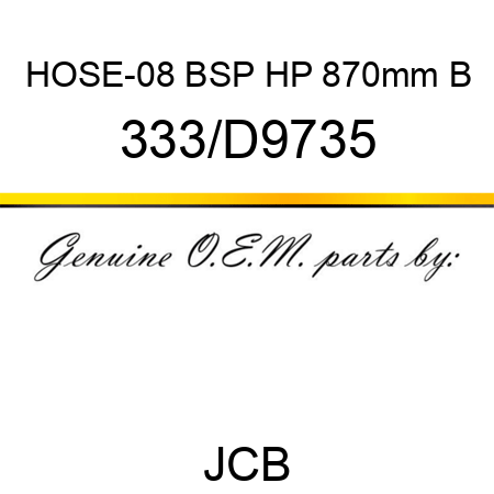 HOSE-08 BSP HP 870mm B 333/D9735