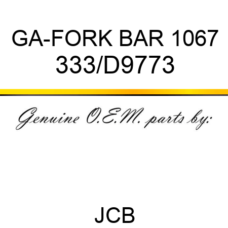 GA-FORK BAR 1067 333/D9773