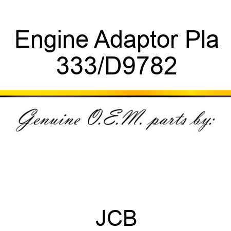 Engine Adaptor Pla 333/D9782