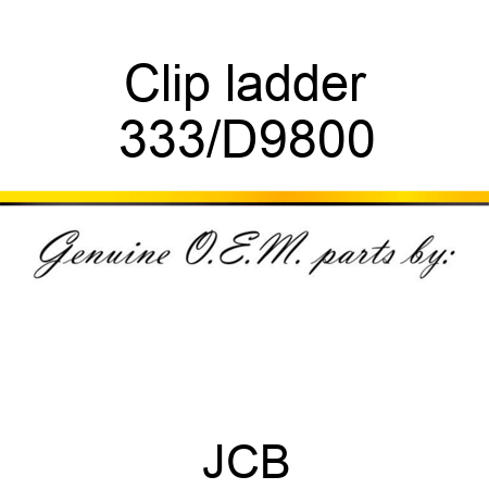 Clip ladder 333/D9800