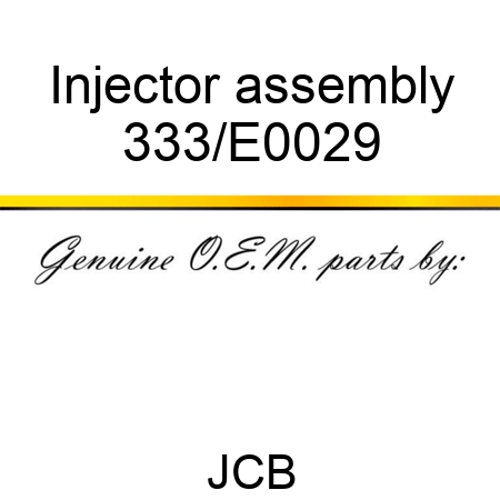 Injector assembly 333/E0029