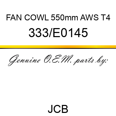 FAN COWL 550mm AWS T4 333/E0145