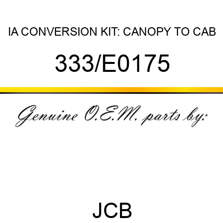 IA CONVERSION KIT: CANOPY TO CAB 333/E0175