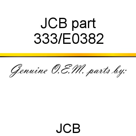 JCB part 333/E0382