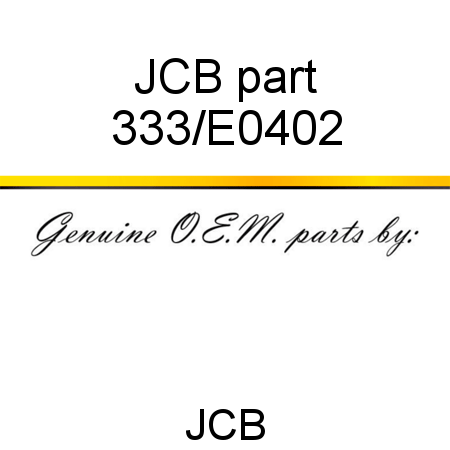 JCB part 333/E0402