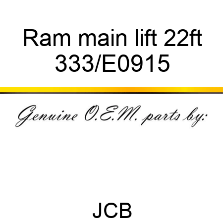 Ram main lift 22ft 333/E0915