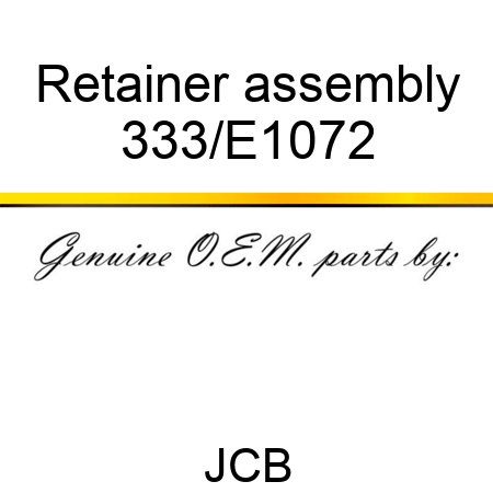 Retainer assembly 333/E1072