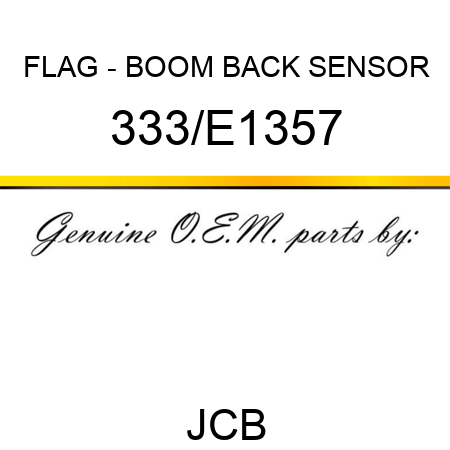 FLAG - BOOM BACK SENSOR 333/E1357