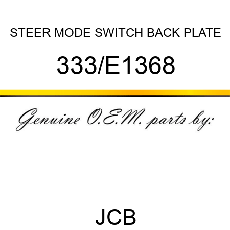 STEER MODE SWITCH BACK PLATE 333/E1368