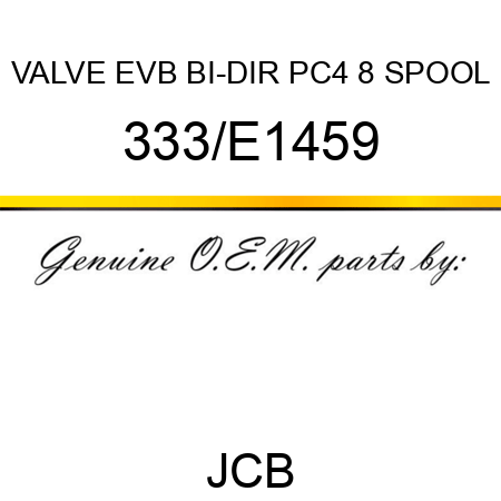 VALVE EVB BI-DIR PC4 8 SPOOL 333/E1459