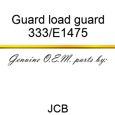 Guard load guard 333/E1475