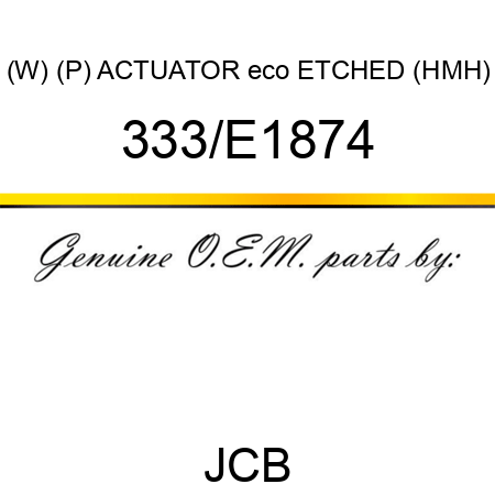 (W) (P) ACTUATOR eco ETCHED (HMH) 333/E1874