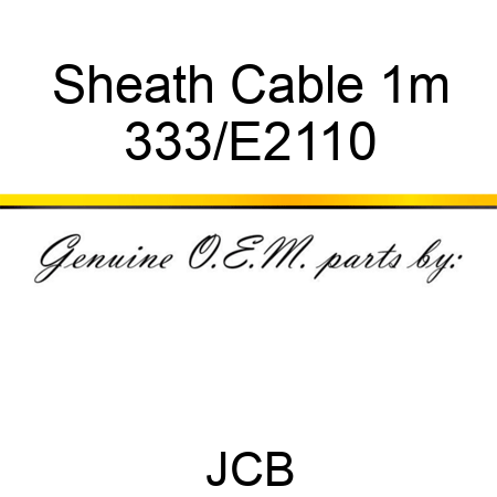 Sheath Cable 1m 333/E2110